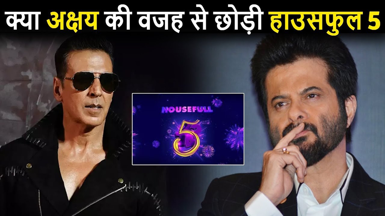why anil kapoor left housefull 5